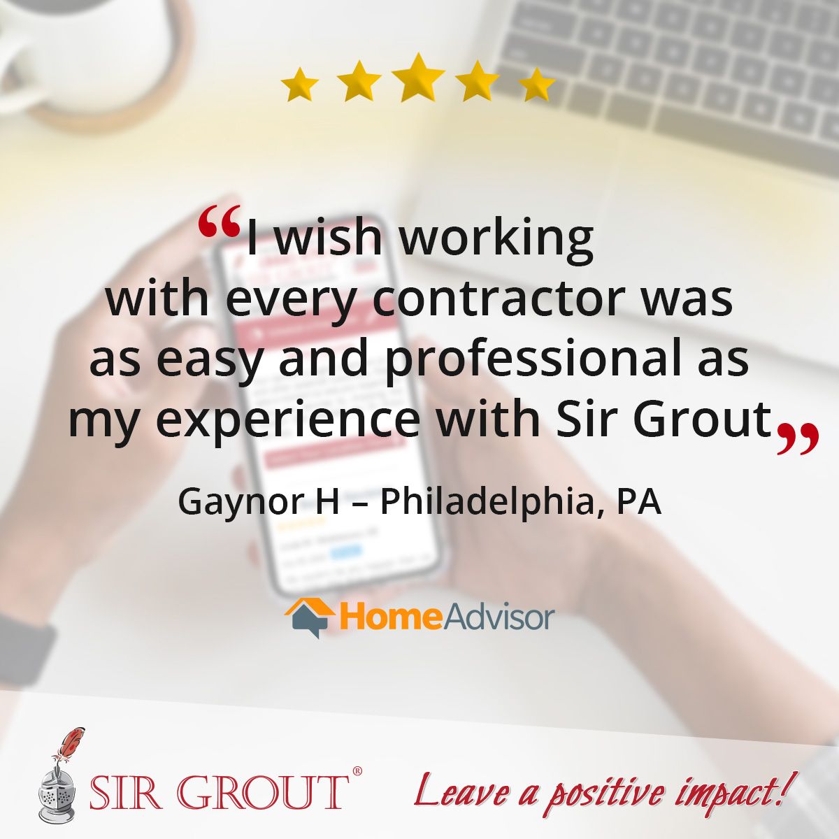 I wish working with every contractor was as easy and professional as my experience with Sir Grout
