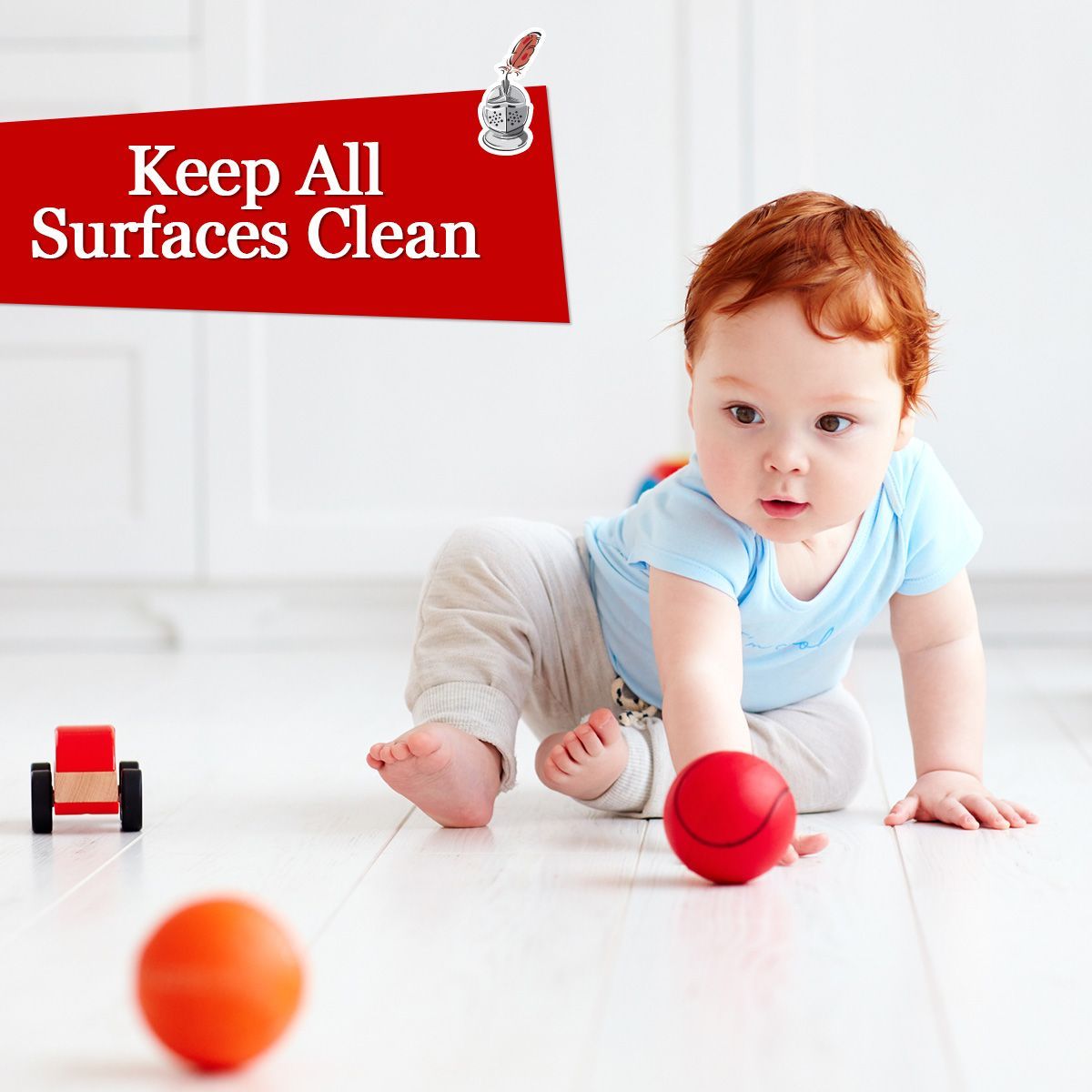 Keep All Surfaces Clean